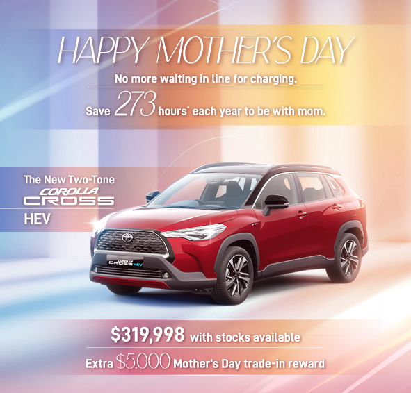 All-New Two-Tone COROLLA CROSS HEV｜Save 273 Hours* Every Year to Be with Mum